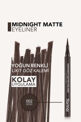 Mat Likit Kalem Eyeliner (KAHVE) - Midnight Matte Eyeliner - 002 Brown - 8690604641659 - 6