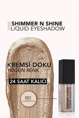 Metalik Likit Göz Farı (ALTIN) - Shimmer & Shine Liquid Shadow - 001 Cashmere Gold - 8682536002592 - 5